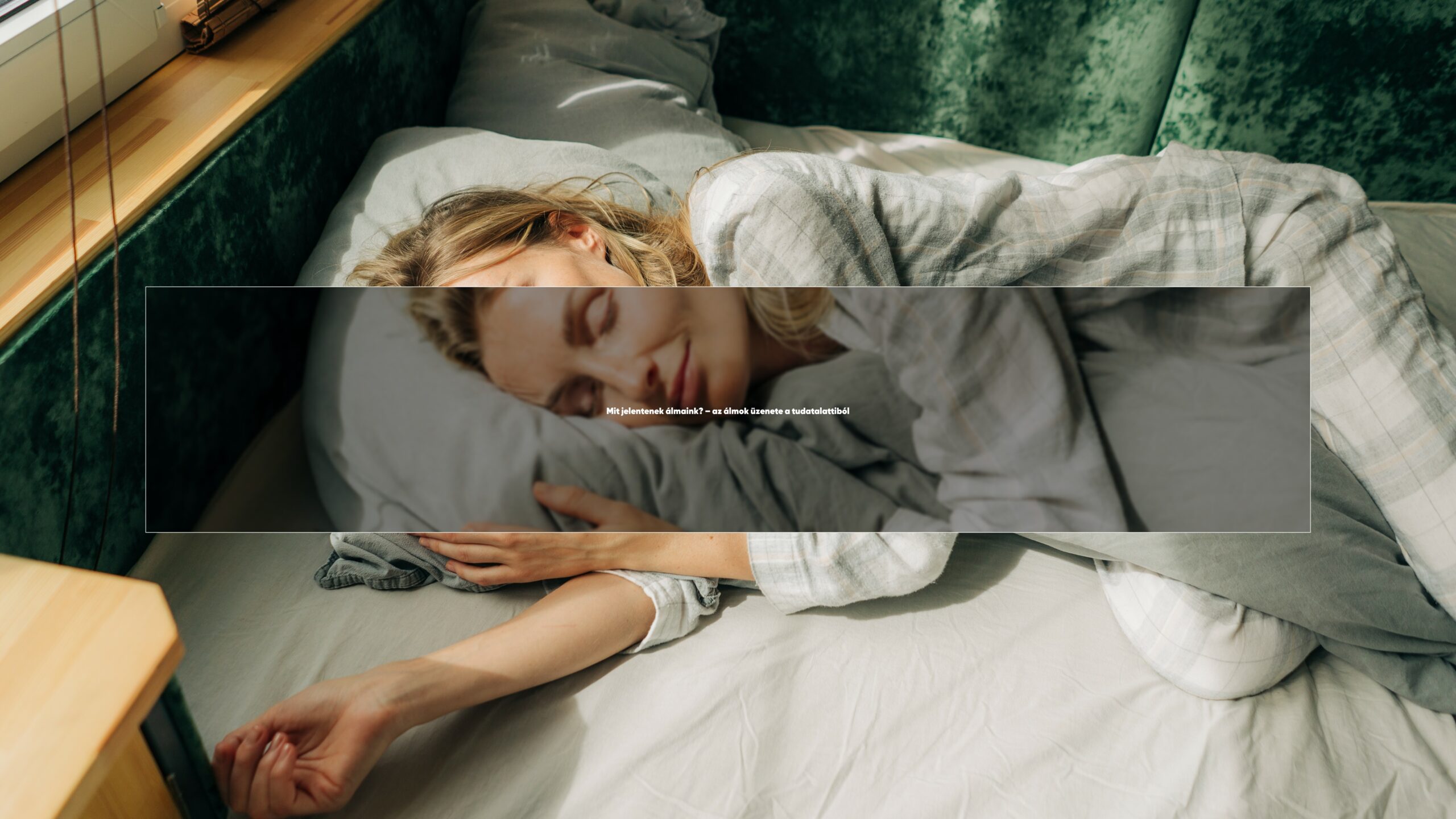 Mit jelentenek álmaink? – az álmok üzenete a tudatalattiból